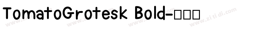 TomatoGrotesk Bold字体转换